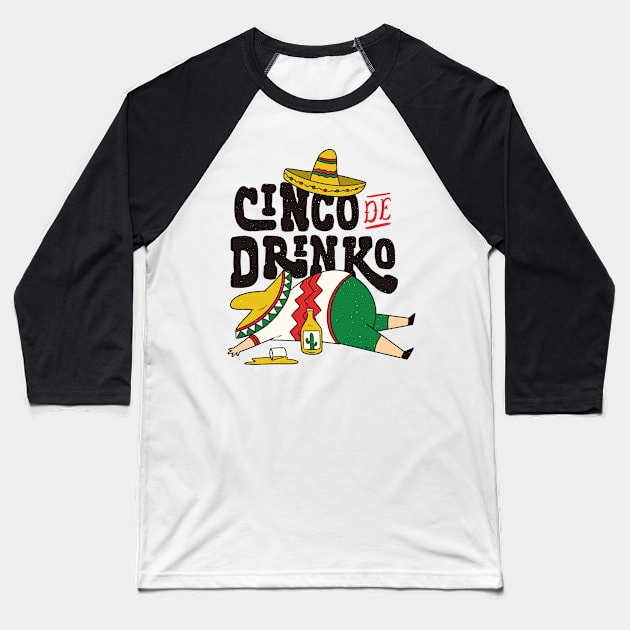 Cinco De Mayo Party, Funny Cinco De Drinko Baseball T-Shirt by SamiSam